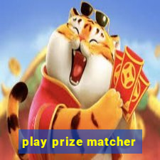 play prize matcher